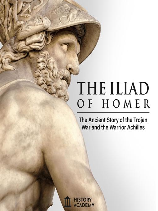 Title details for The Iliad of Homer by History Academy - Available